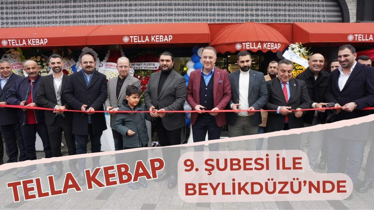 TELLA KEBAP 9. ŞUBESİ İLE BEYLİKDÜZÜ'NDE   